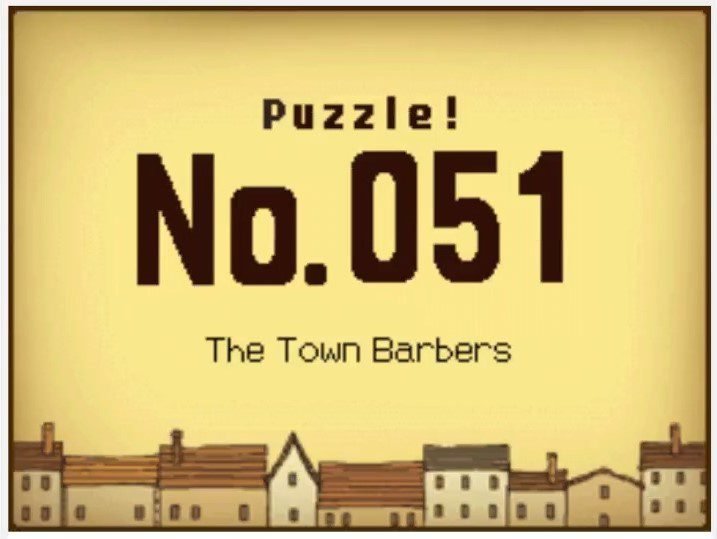 Professor Layton and the Curious Village Puzzle 051 - The Town Barbers Answer